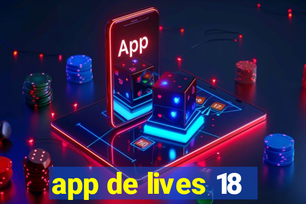 app de lives 18